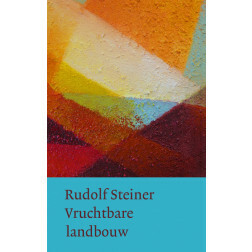 Vruchtbare landbouw op biologisch-dynamische grondslag, Rudolf Steiner, 2017, hardcover 310p