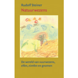 Natuurwezens (De wereld van vuurwezens, elfen, nimfen en gnomen), Rudolf Steiner, Christofoor 2005, paperback 220p