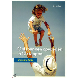 Ontspannen opvoeden in 12 stappen, Christiane Kutik, Christofoor 2014