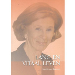 Lang en vitaal leven. Sophie van Baarsen